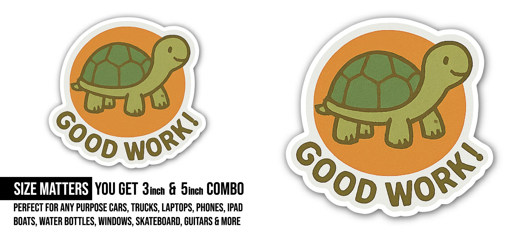 Good Work! Sticker, Waterproof Vinyl Decal Sticker Indoor Or Outdoor 2 (Pieces) 3" and 5"