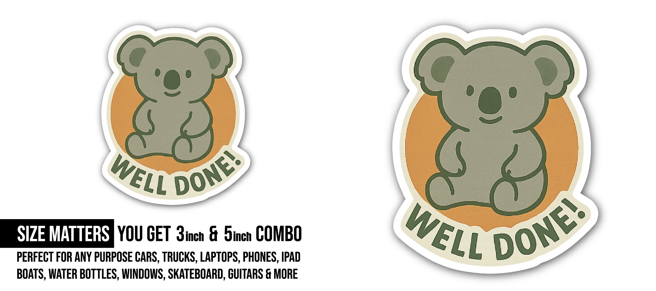 Well Done! Sticker, Waterproof Vinyl Decal Sticker Indoor Or Outdoor 2 (Pieces) 3" and 5"