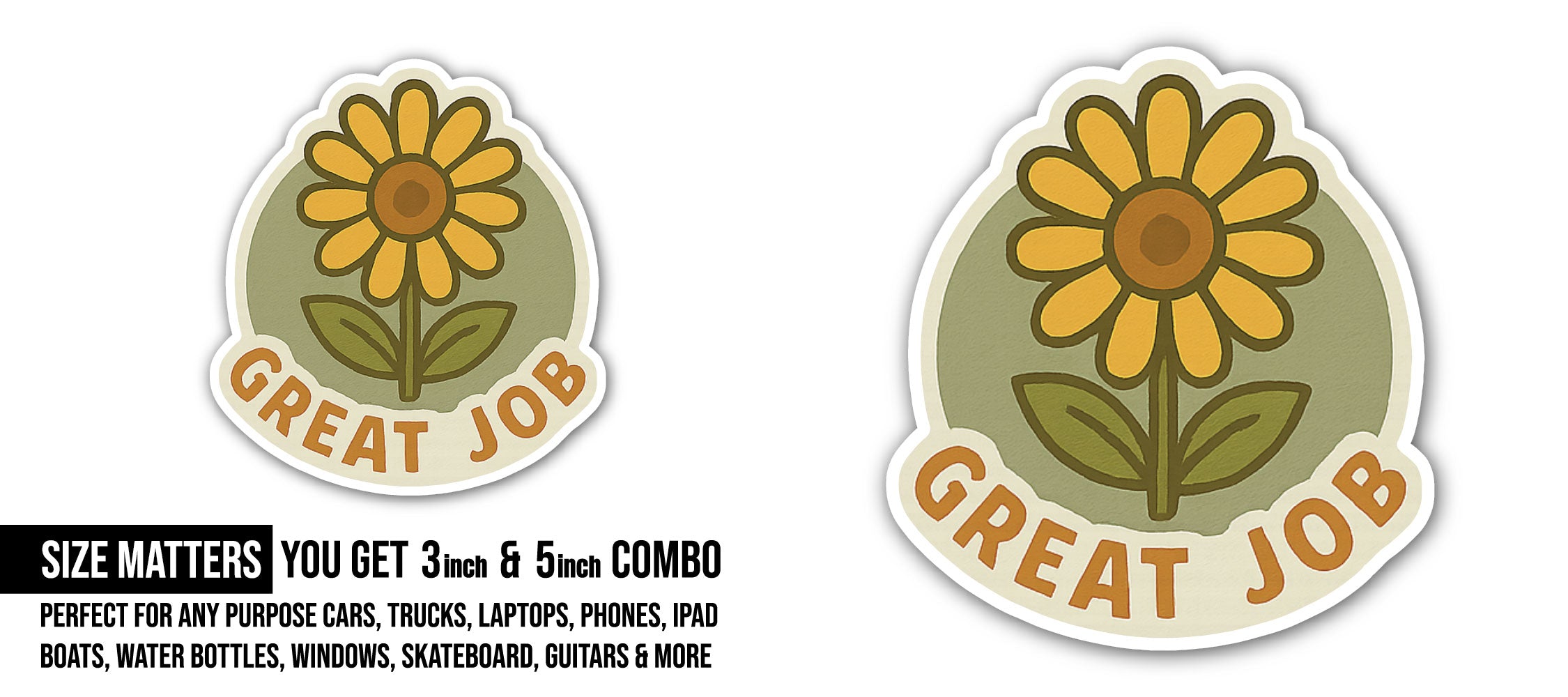Great Job SunFlower Sticker, Waterproof Vinyl Decal Sticker Indoor Or Outdoor 2 (Pieces) 3" and 5"