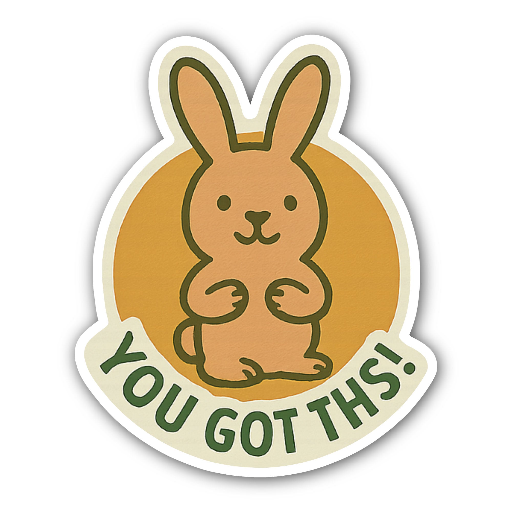 You Got This Sticker, Waterproof Vinyl Decal Sticker Indoor Or Outdoor 2 (Pieces) 3" and 5"
