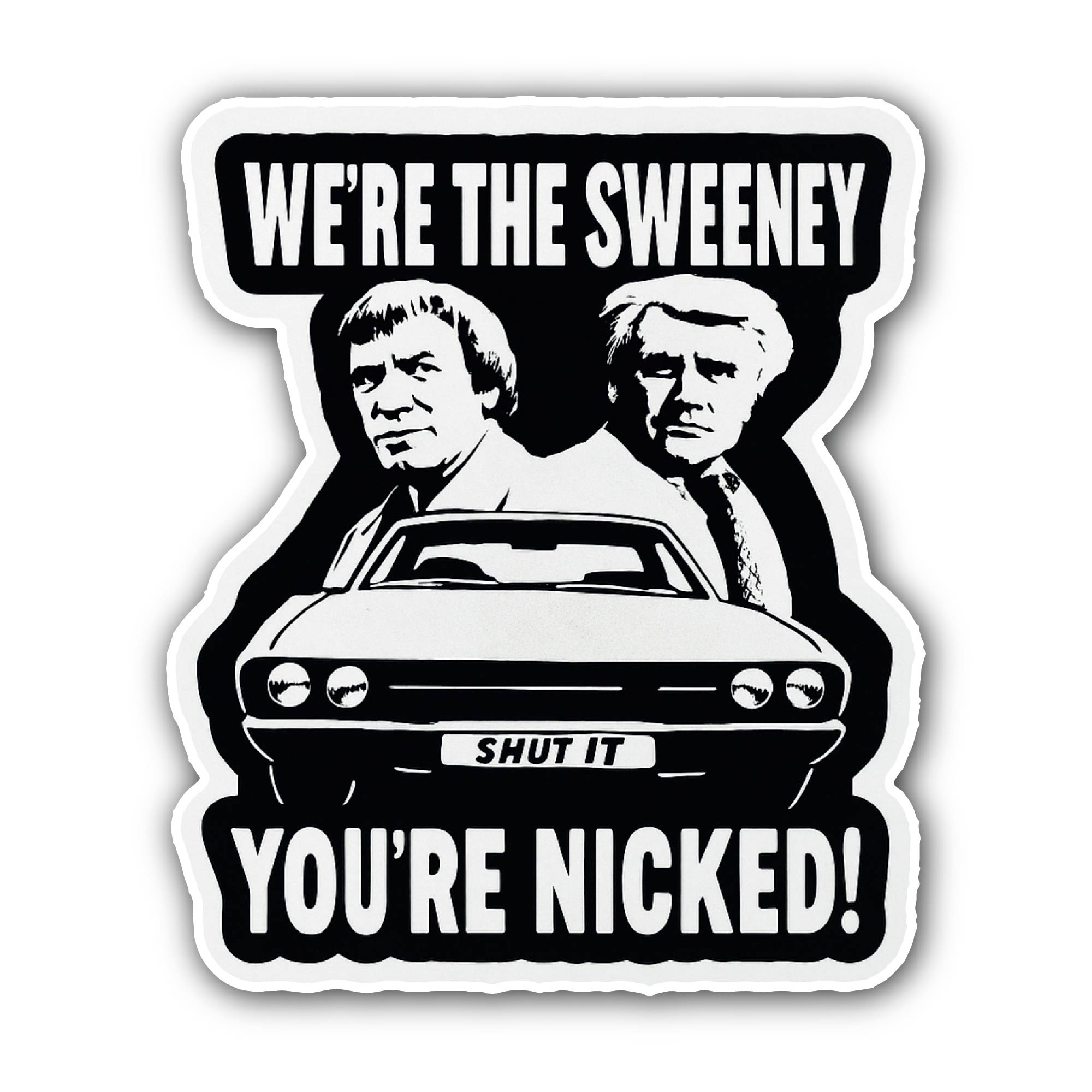 We're The Sweeney Shut It You're Nicked! Sticker, Waterproof Vinyl Decal Sticker Indoor Or Outdoor 2 (Pieces) 3" and 5"