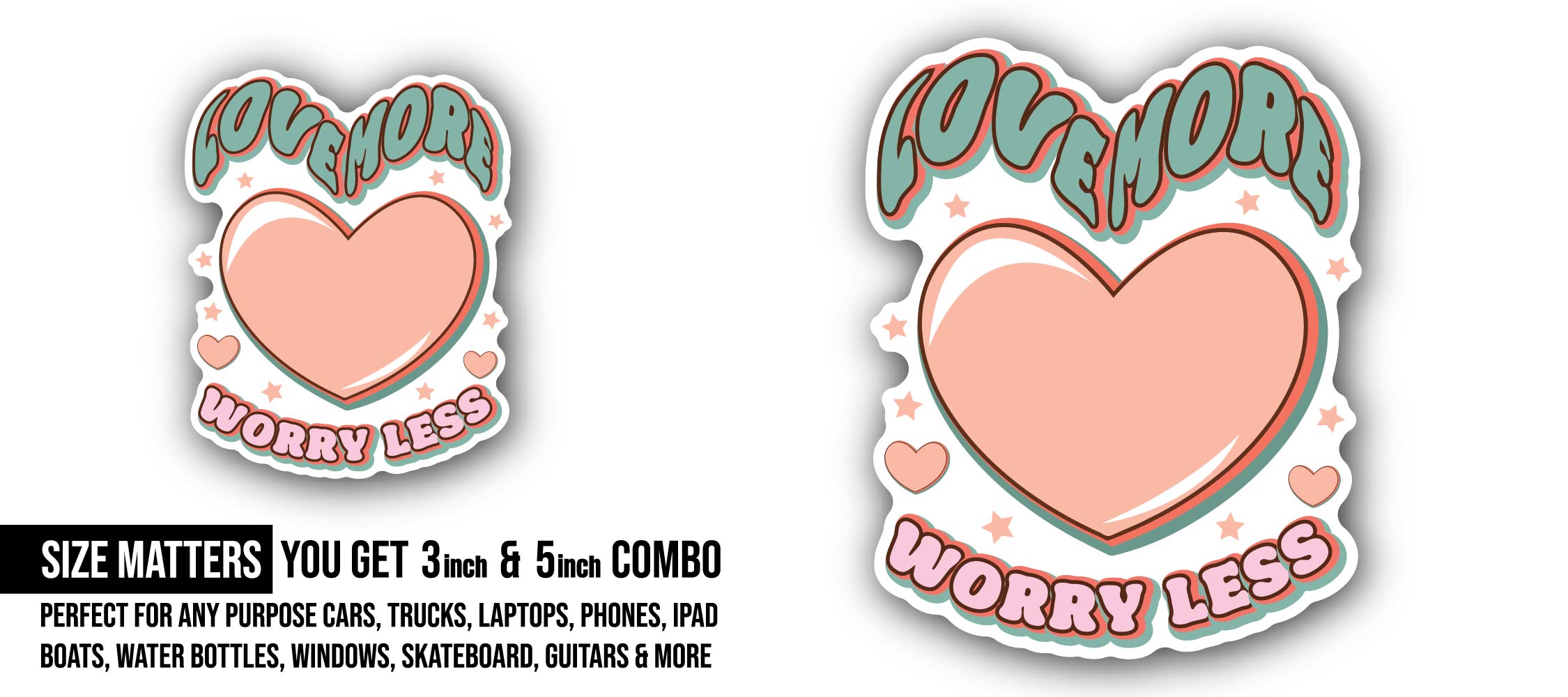Multi Color Love More Worry Less Text Sticker, Waterproof Vinyl Decal Sticker Indoor Or Outdoor 2 (Pieces) 3" and 5"