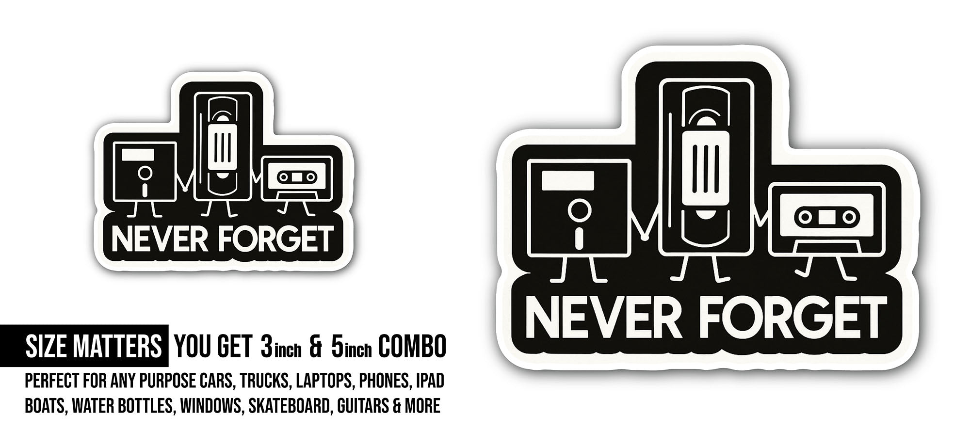 Never Forget Sticker, Waterproof Vinyl Decal Sticker Indoor Or Outdoor 2 (Pieces) 3" and 5"
