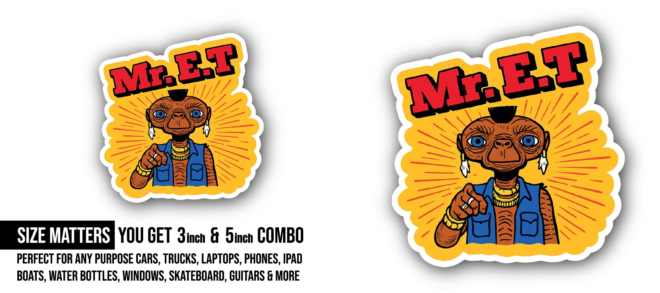 Mr. E.T Sticker, Waterproof Vinyl Decal Sticker Indoor Or Outdoor 2 (Pieces) 3" and 5"