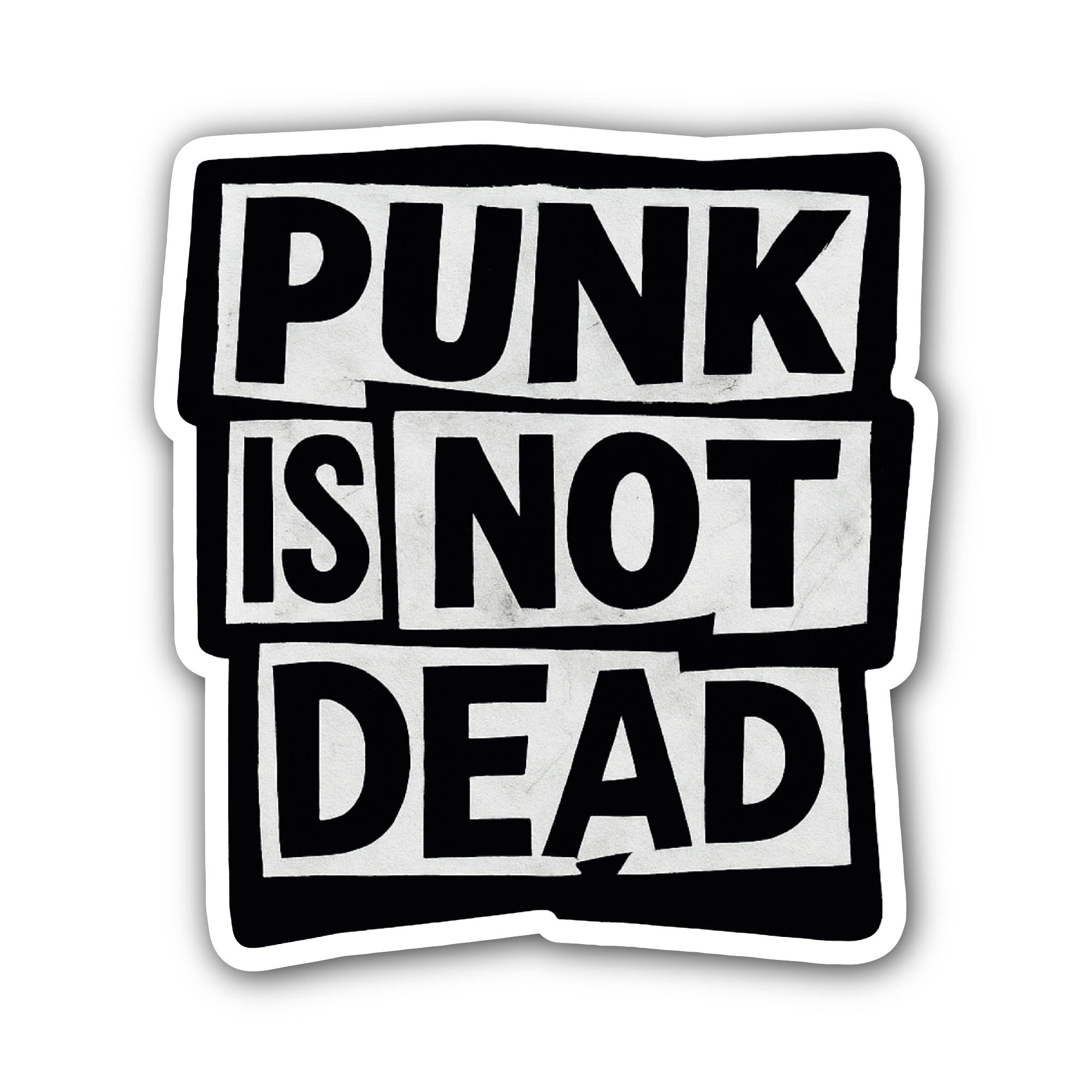 Punk is NOT Dead Sticker, Waterproof Vinyl Decal Sticker Indoor Or Outdoor 2 (Pieces) 3" and 5"