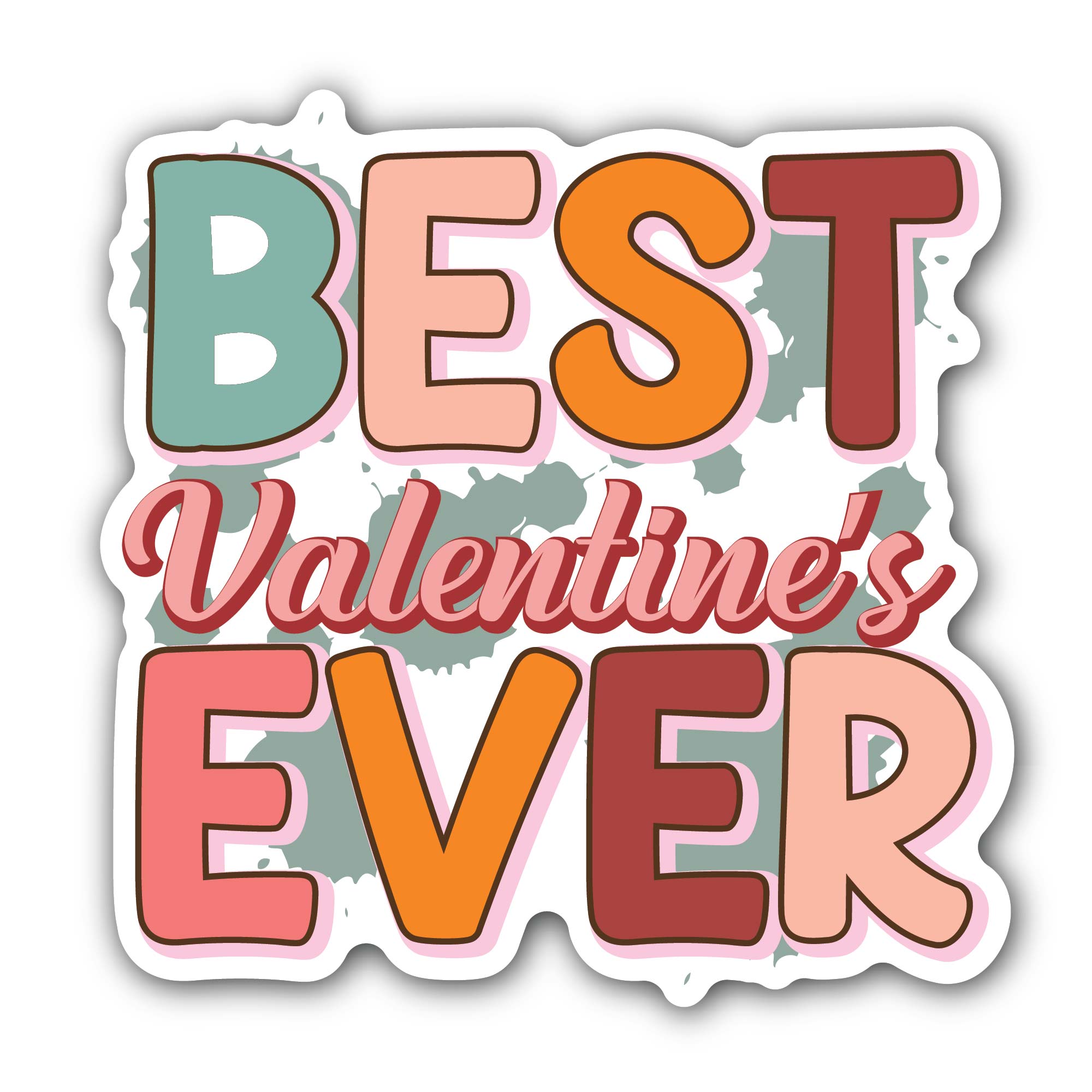 Best Valentine Ever Message Sticker, Waterproof Vinyl Decal Sticker Indoor Or Outdoor 2 (Pieces) 3" and 5"
