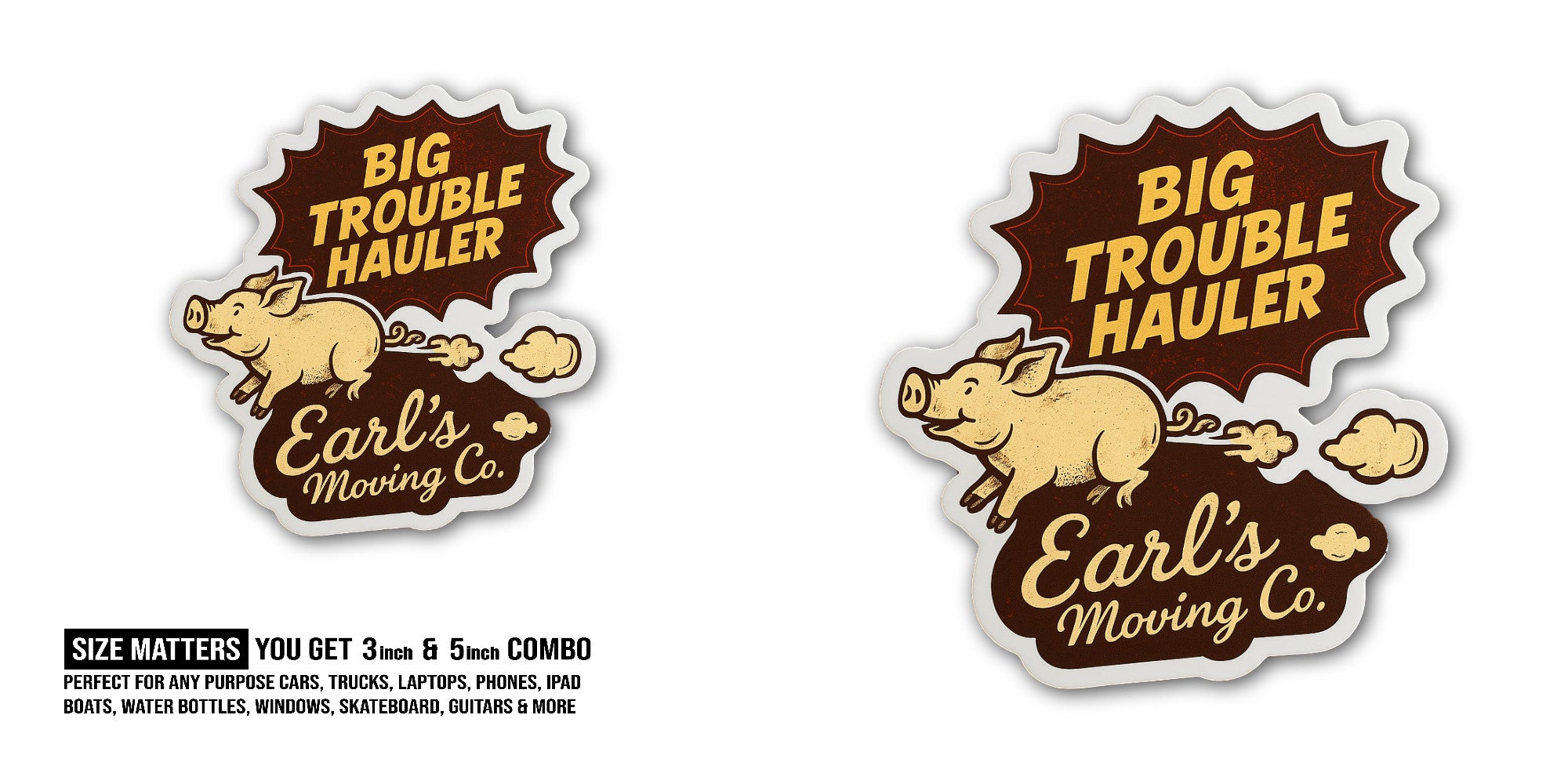 Big Trouble Hauler Sticker, Waterproof Vinyl Decal Sticker Indoor Or Outdoor 2 (Pieces) 3" and 5"