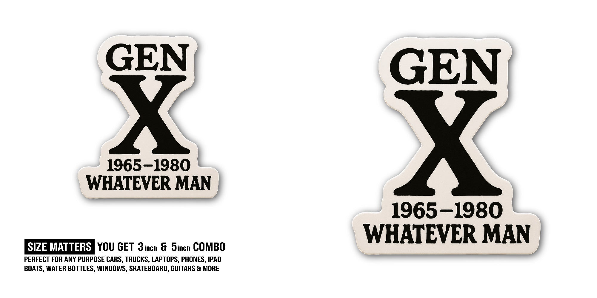 Gen X Sticker, Waterproof Vinyl Decal Sticker Indoor Or Outdoor 2 (Pieces) 3" and 5"