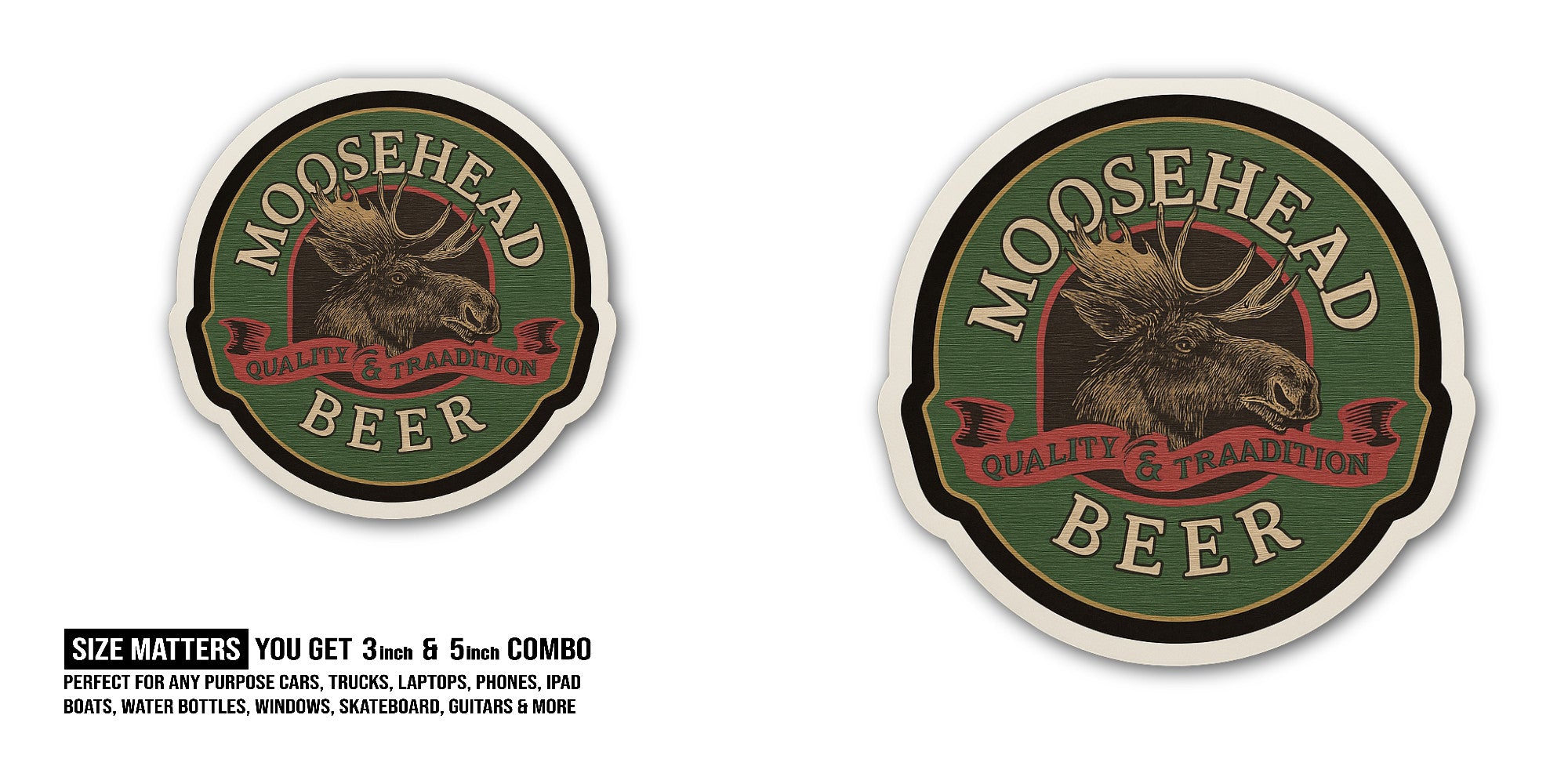 Moosehead Beer Sticker, Waterproof Vinyl Decal Sticker Indoor Or Outdoor 2 (Pieces) 3" and 5"