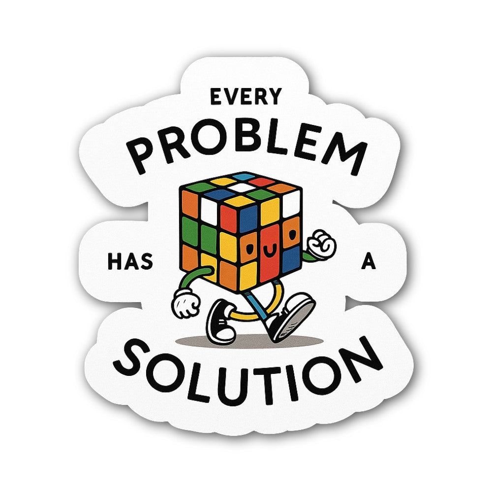 Every problem has a solution Sticker, Waterproof Vinyl Decal Sticker I
