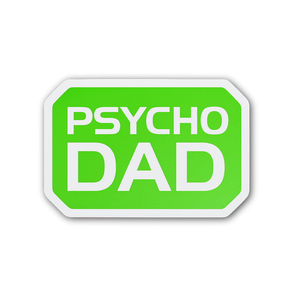 PSYCHO DAD Sticker, Waterproof Vinyl Decal Sticker Indoor Or Outdoor 2 (Pieces) 3" and 5"