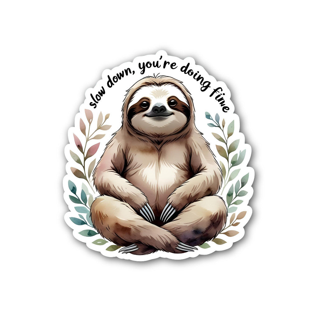 Slow down, you're doing time Sticker, Waterproof Vinyl Decal Sticker Indoor Or Outdoor 2 (Pieces) 3" and 5"