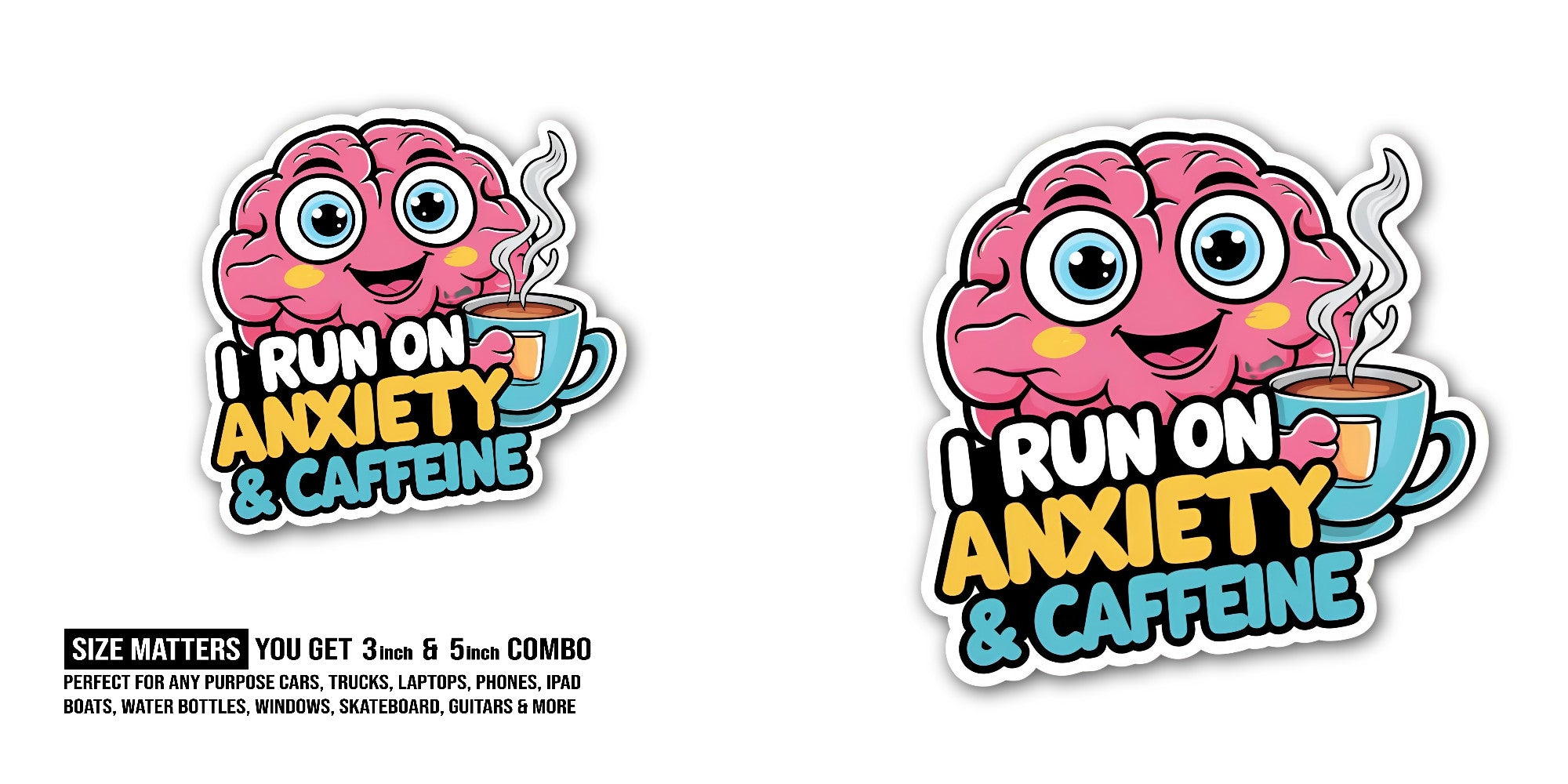 IRUN ON ANXIETY & CAFFEINE Sticker, Waterproof Vinyl Decal Sticker Indoor Or Outdoor 2 (Pieces) 3" and 5"