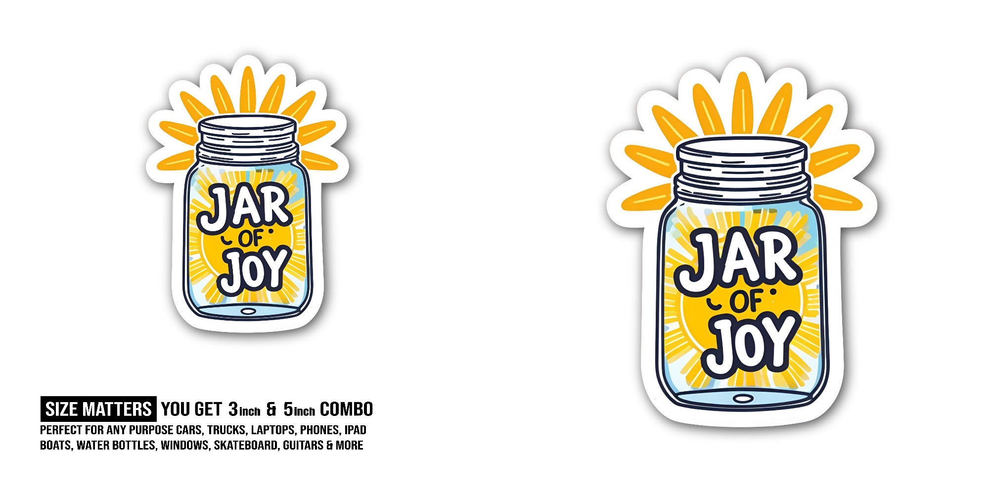 JAR OF JOY Sticker, Waterproof Vinyl Decal Sticker Indoor Or Outdoor 2 (Pieces) 3" and 5"
