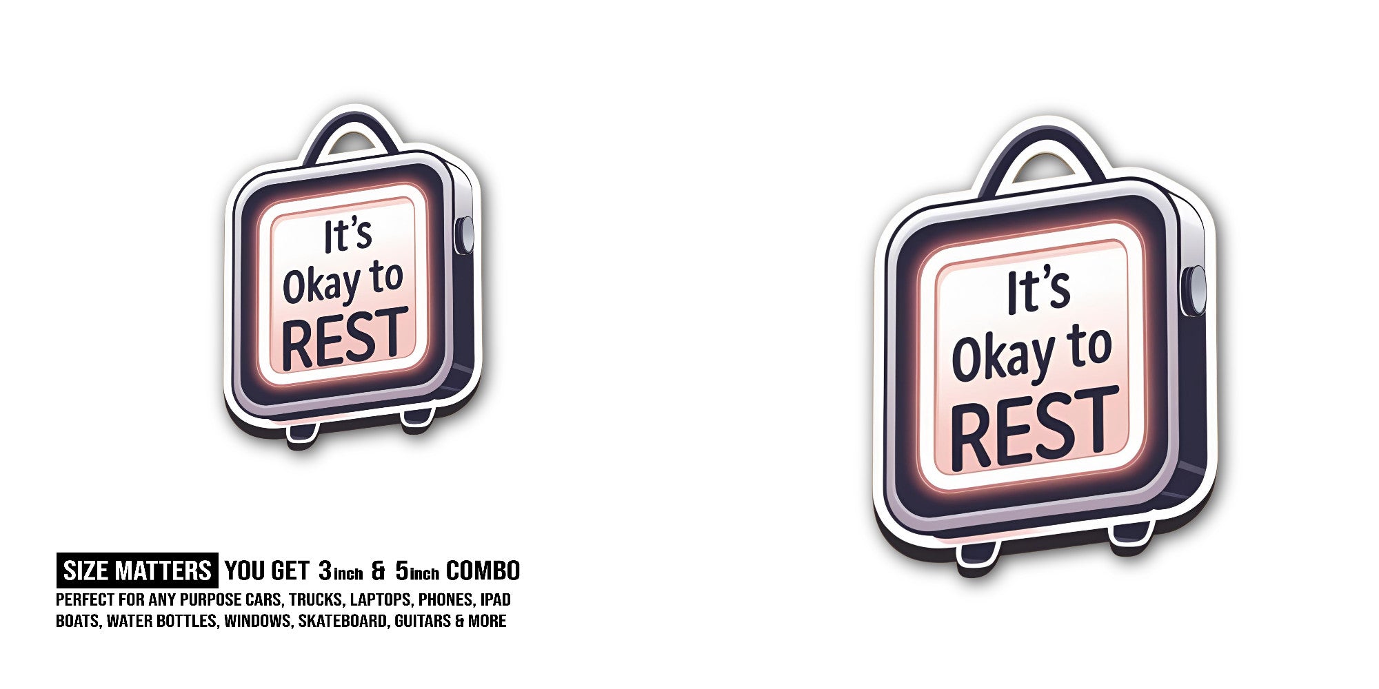 It's Okay to REST Sticker, Waterproof Vinyl Decal Sticker Indoor Or Outdoor 2 (Pieces) 3" and 5"