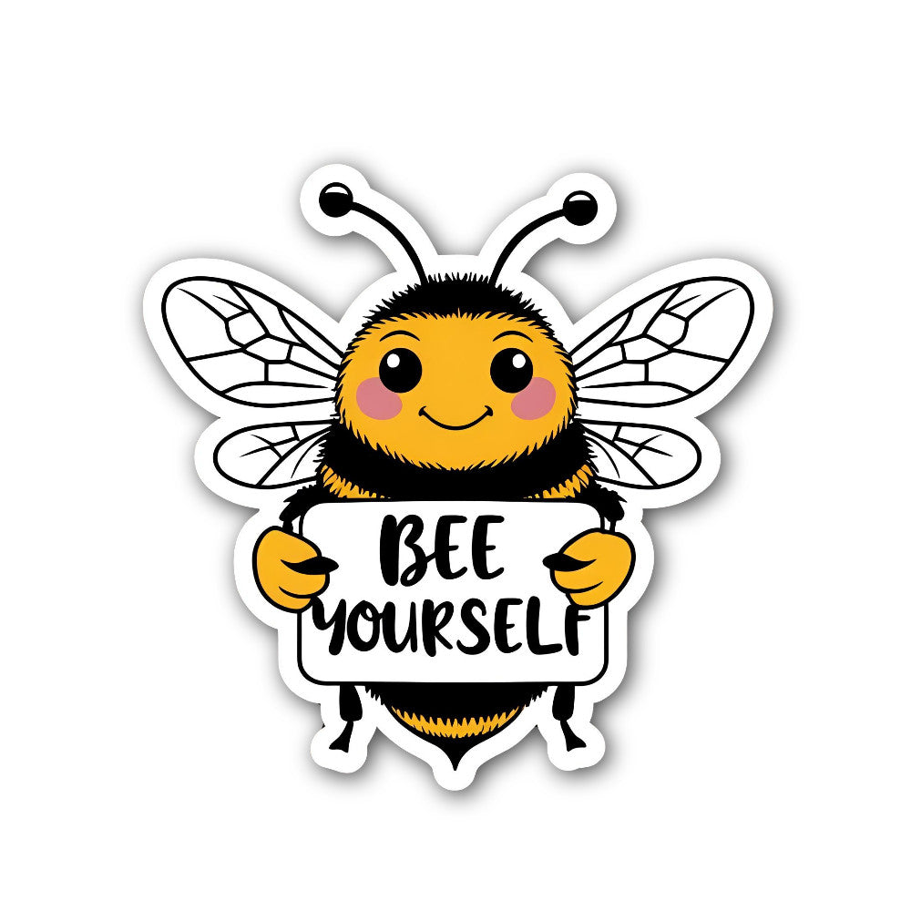 Bee Yourself Sticker, Waterproof Vinyl Decal Sticker Indoor Or Outdoor 2 (Pieces) 3" and 5"