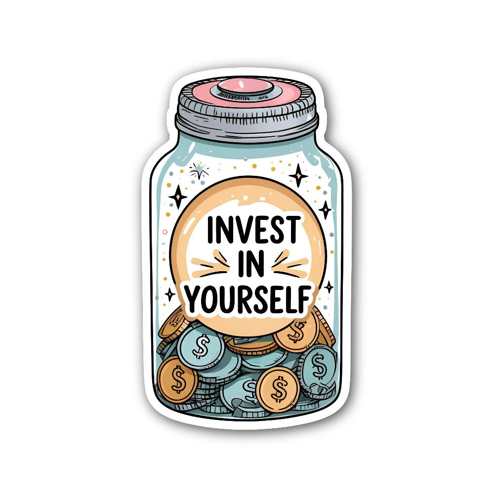 INVEST IN YOURSELF Sticker, Waterproof Vinyl Decal Sticker Indoor Or Outdoor 2 (Pieces) 3" and 5"