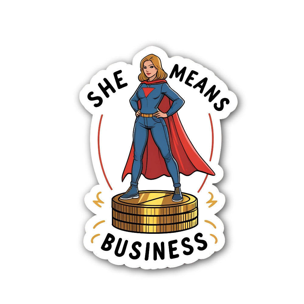She means business Sticker, Waterproof Vinyl Decal Sticker Indoor Or Outdoor 2 (Pieces) 3" and 5"