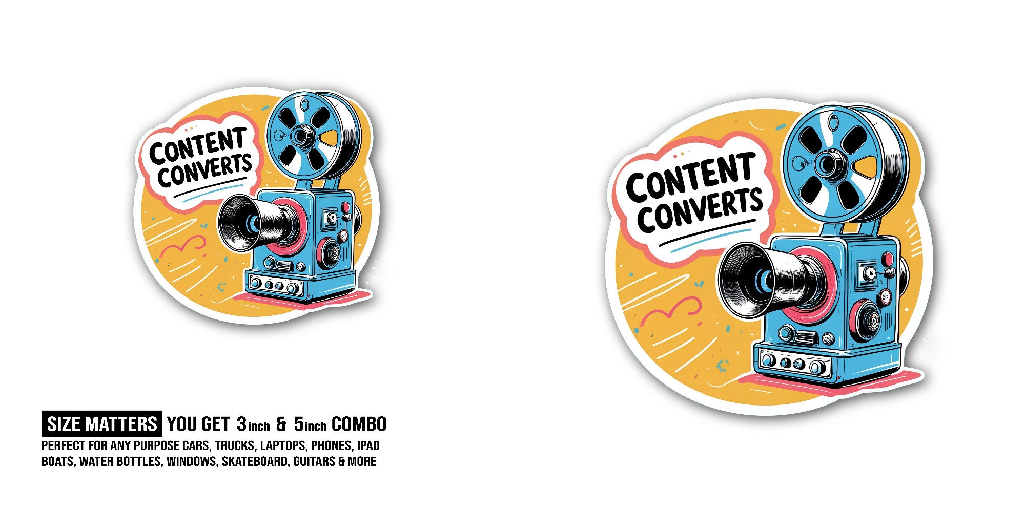 CONTENT CONVERTS Sticker, Waterproof Vinyl Decal Sticker Indoor Or Outdoor 2 (Pieces) 3" and 5"