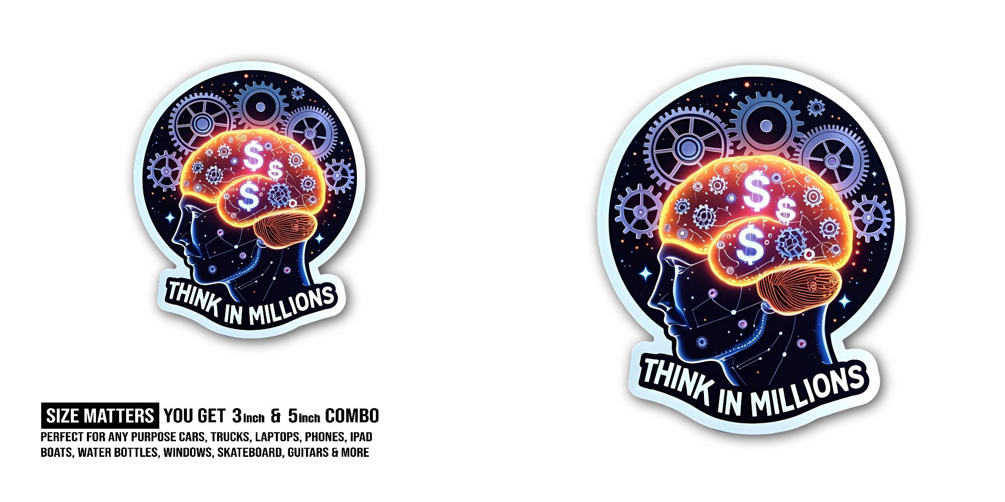 THINK IN MILLIONS Sticker, Waterproof Vinyl Decal Sticker Indoor Or Outdoor 2 (Pieces) 3" and 5"