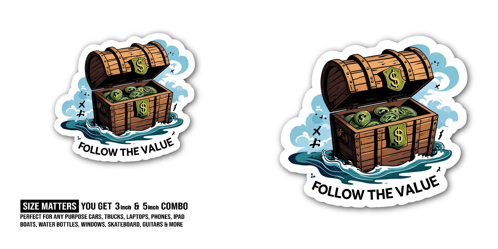 Follow the value Sticker, Waterproof Vinyl Decal Sticker Indoor Or Outdoor 2 (Pieces) 3" and 5"