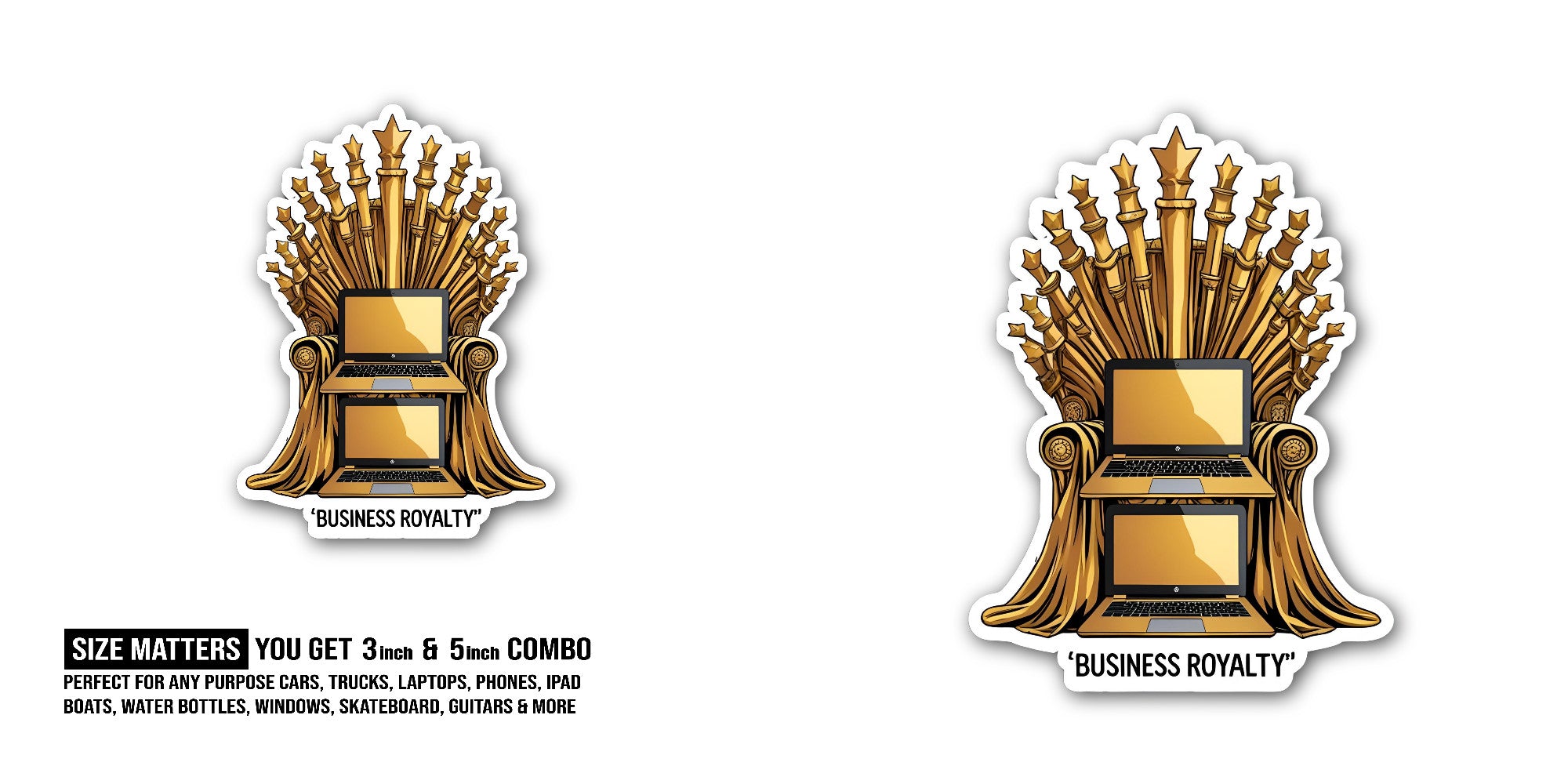 BUSINESS ROYALTY Sticker, Waterproof Vinyl Decal Sticker Indoor Or Outdoor 2 (Pieces) 3" and 5"