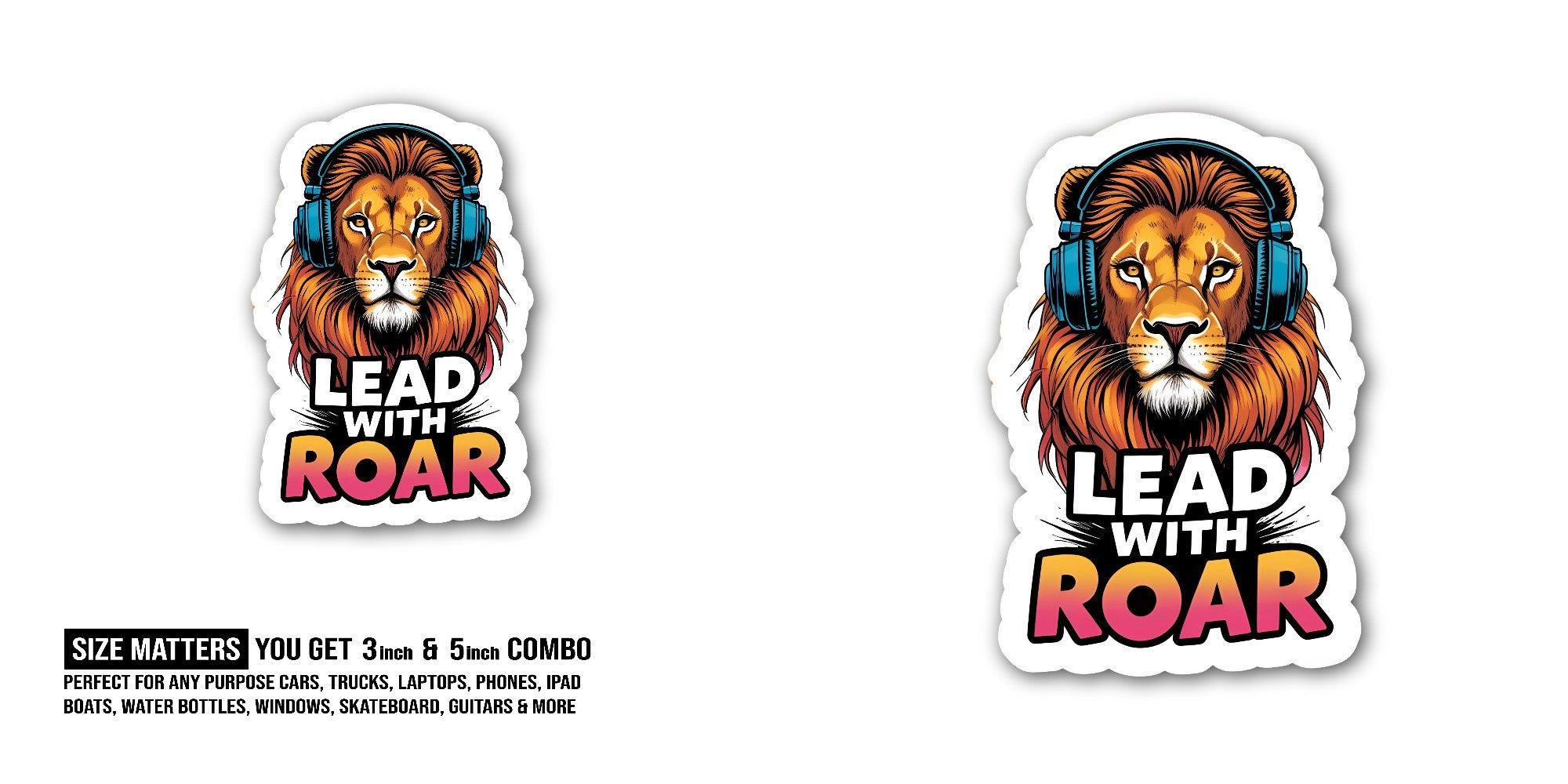 Lead with Roar Sticker, Waterproof Vinyl Decal Sticker Indoor Or Outdoor 2 (Pieces) 3" and 5"