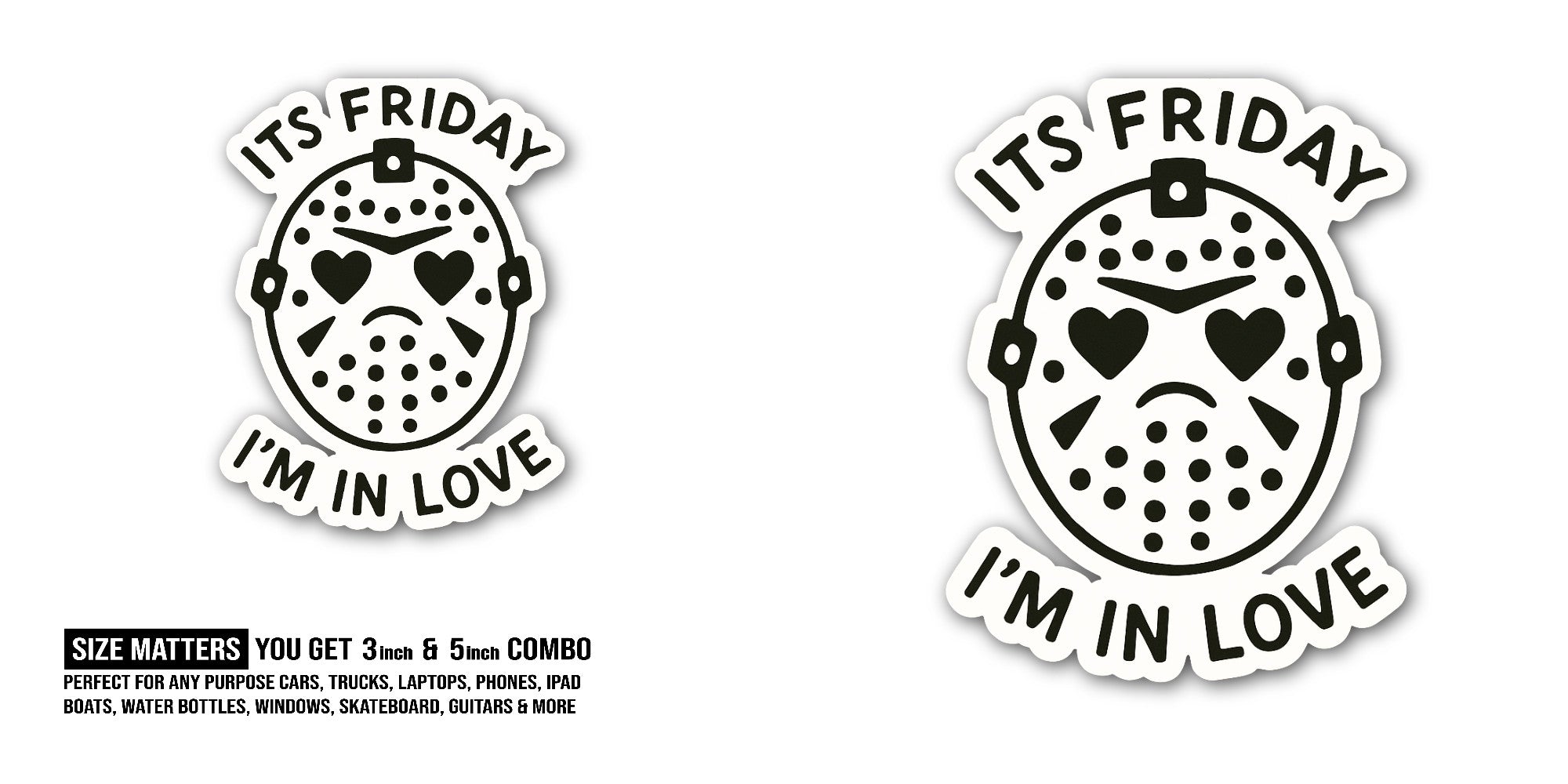 ITS Friday I'm in Love Sticker, Waterproof Vinyl Decal Sticker Indoor Or Outdoor 2 (Pieces) 3" and 5"