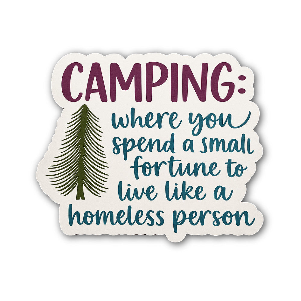 Funny Camping Sticker, Waterproof Vinyl Decal Sticker Indoor Or Outdoor 2 (Pieces) 3" and 5"