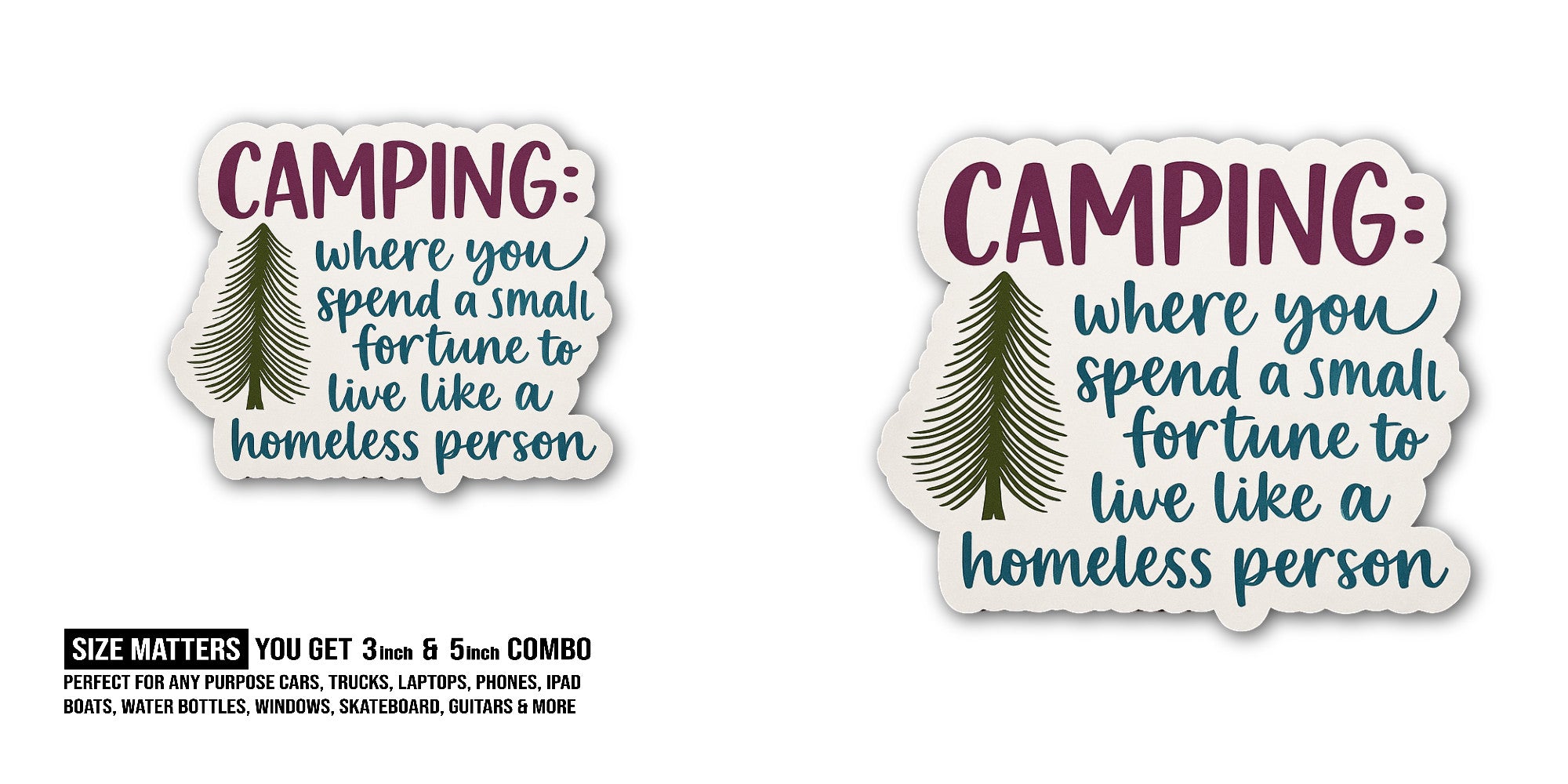 Funny Camping Sticker, Waterproof Vinyl Decal Sticker Indoor Or Outdoor 2 (Pieces) 3" and 5"