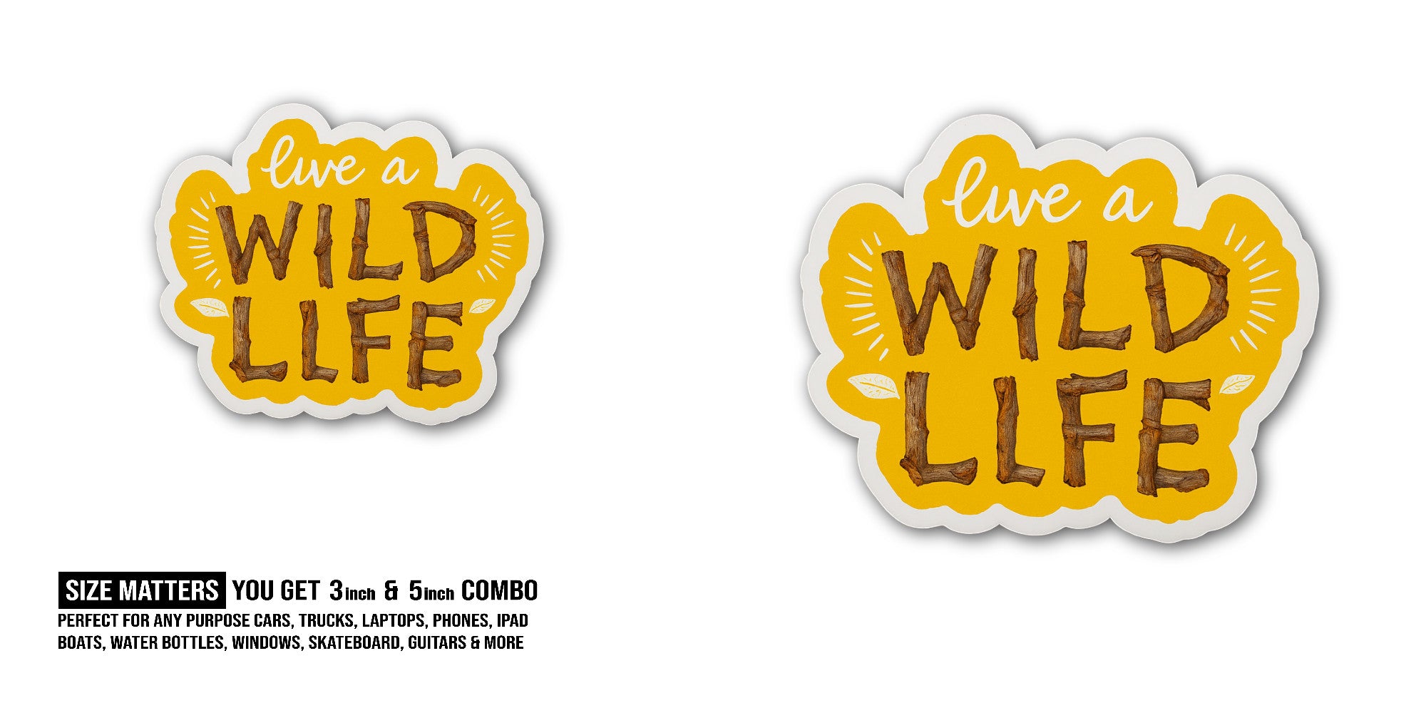 Live a Wild LLFE Sticker, Waterproof Vinyl Decal Sticker Indoor Or Outdoor 2 (Pieces) 3" and 5"