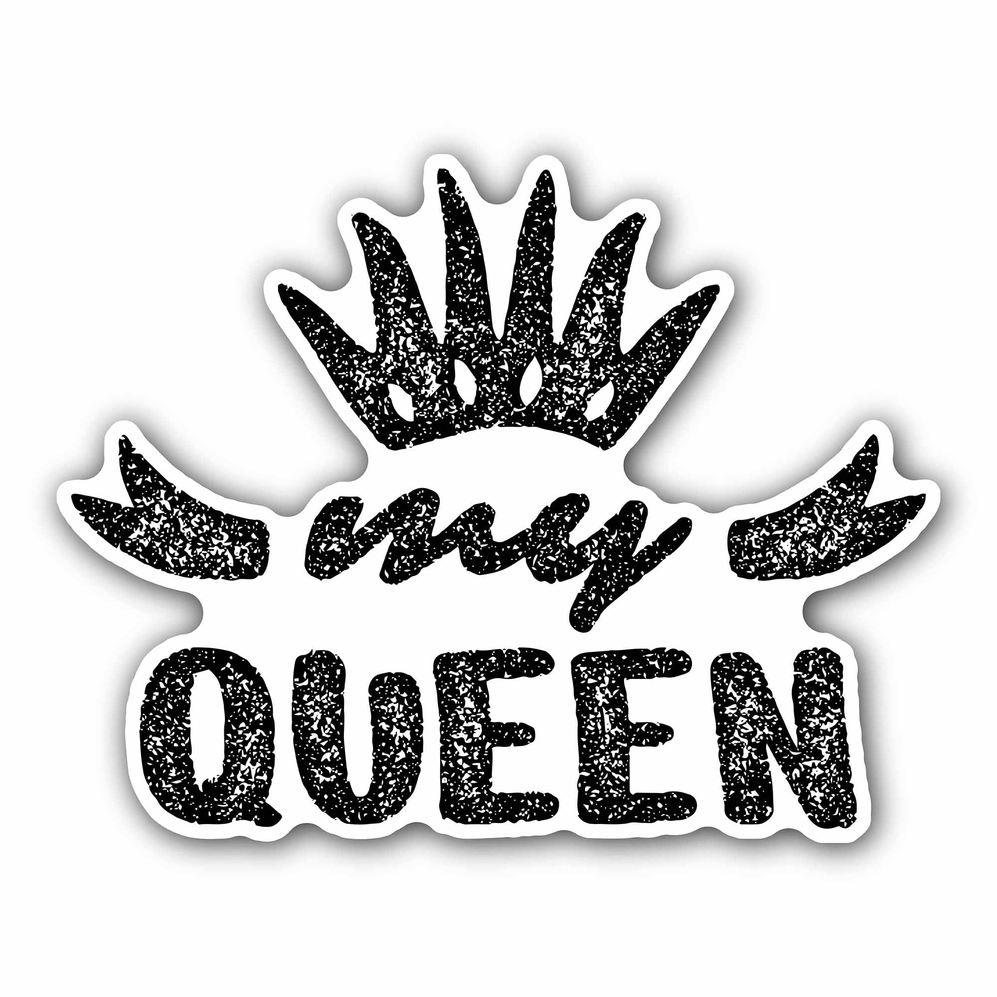 My Queen Message Sticker, Waterproof Vinyl Decal Sticker Indoor Or Outdoor 2 (Pieces) 3" and 5"