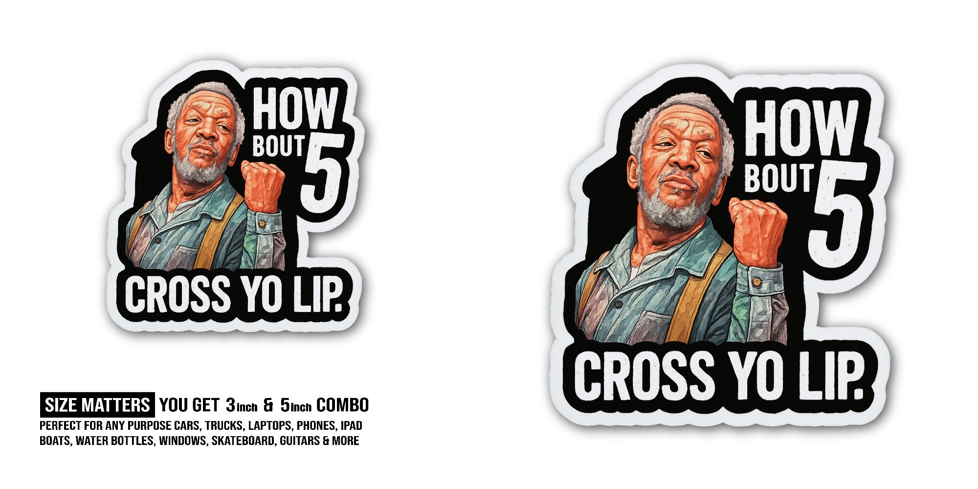 HOW BOUT 5 CROSS YO LIP Sticker, Waterproof Vinyl Decal Sticker Indoor Or Outdoor 2 (Pieces) 3" and 5"