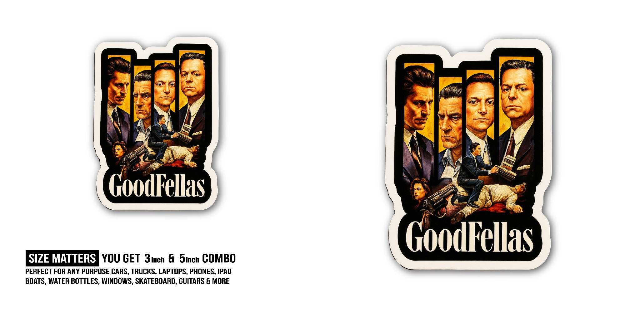Good Fellas  Sticker, Waterproof Vinyl Decal Sticker Indoor Or Outdoor 2 (Pieces) 3" and 5"