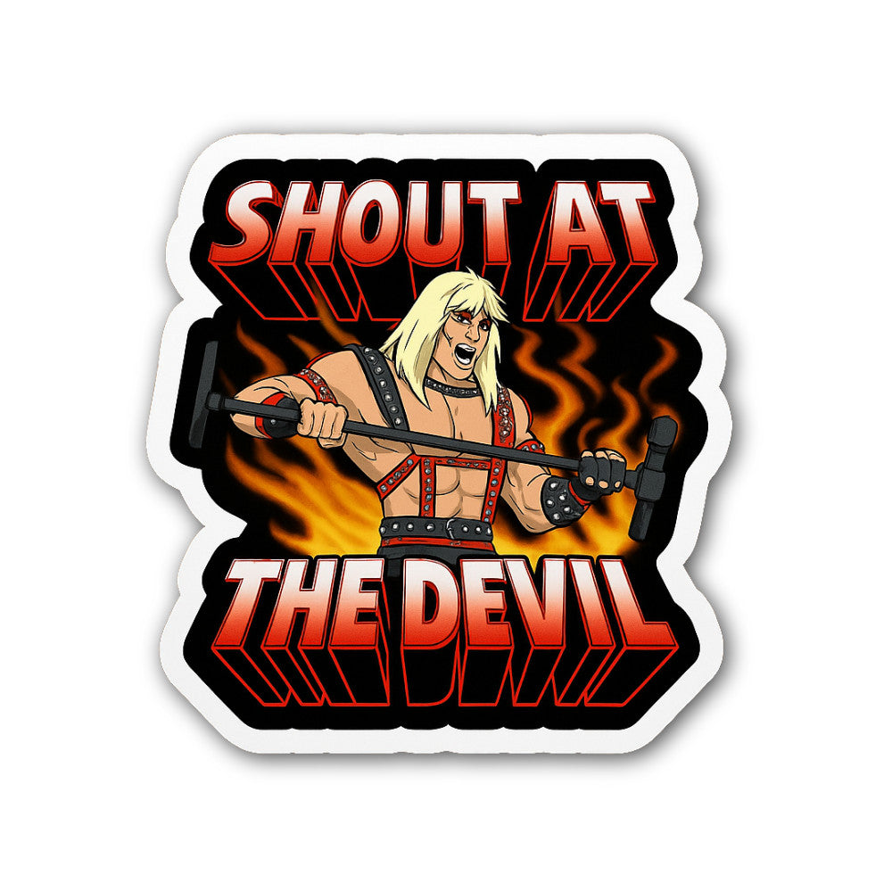SHOUT AT THE DEVIL Sticker, Waterproof Vinyl Decal Sticker Indoor Or Outdoor 2 (Pieces) 3" and 5" (Copy)