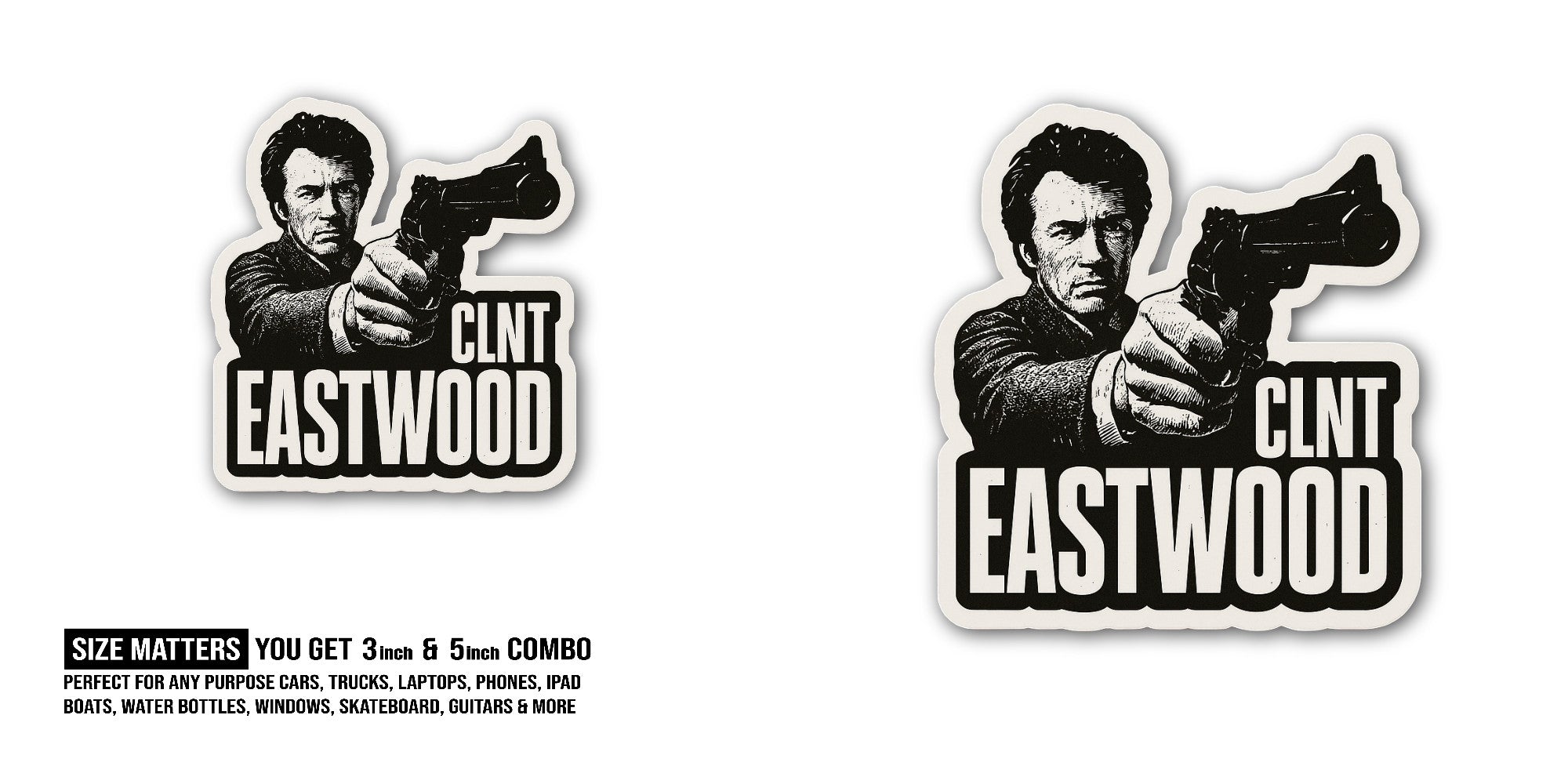 CLNT Eastwood Sticker, Waterproof Vinyl Decal Sticker Indoor Or Outdoor 2 (Pieces) 3" and 5"