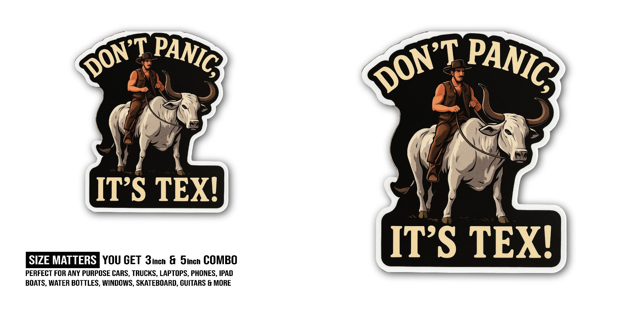 Don't Panic, It's TEX Sticker, Waterproof Vinyl Decal Sticker Indoor Or Outdoor 2 (Pieces) 3" and 5"
