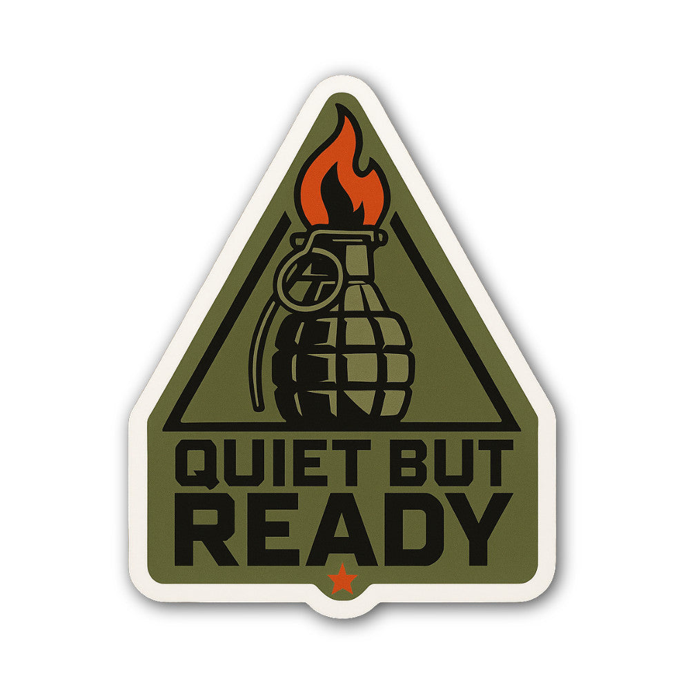 Quiet BUT Ready Sticker, Waterproof Vinyl Decal Sticker Indoor Or Outdoor 2 (Pieces) 3" and 5"
