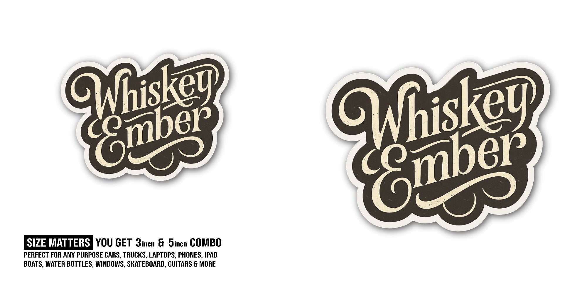Whiskey Ember Sticker, Waterproof Vinyl Decal Sticker Indoor Or Outdoor 2 (Pieces) 3" and 5"