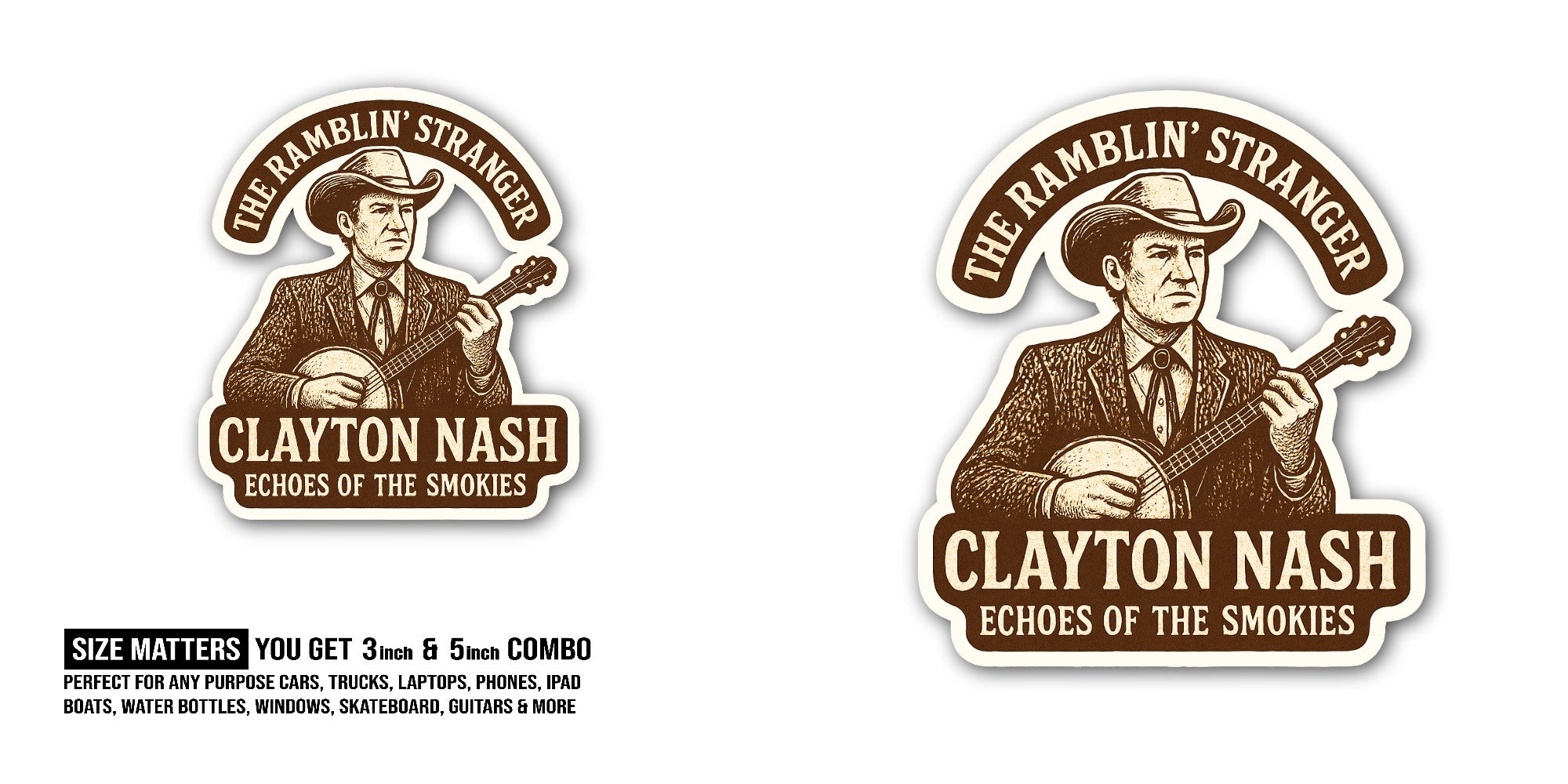 The Ramblin' Stranger Clayton NASH Sticker, Waterproof Vinyl Decal Sticker Indoor Or Outdoor 2 (Pieces) 3" and 5"