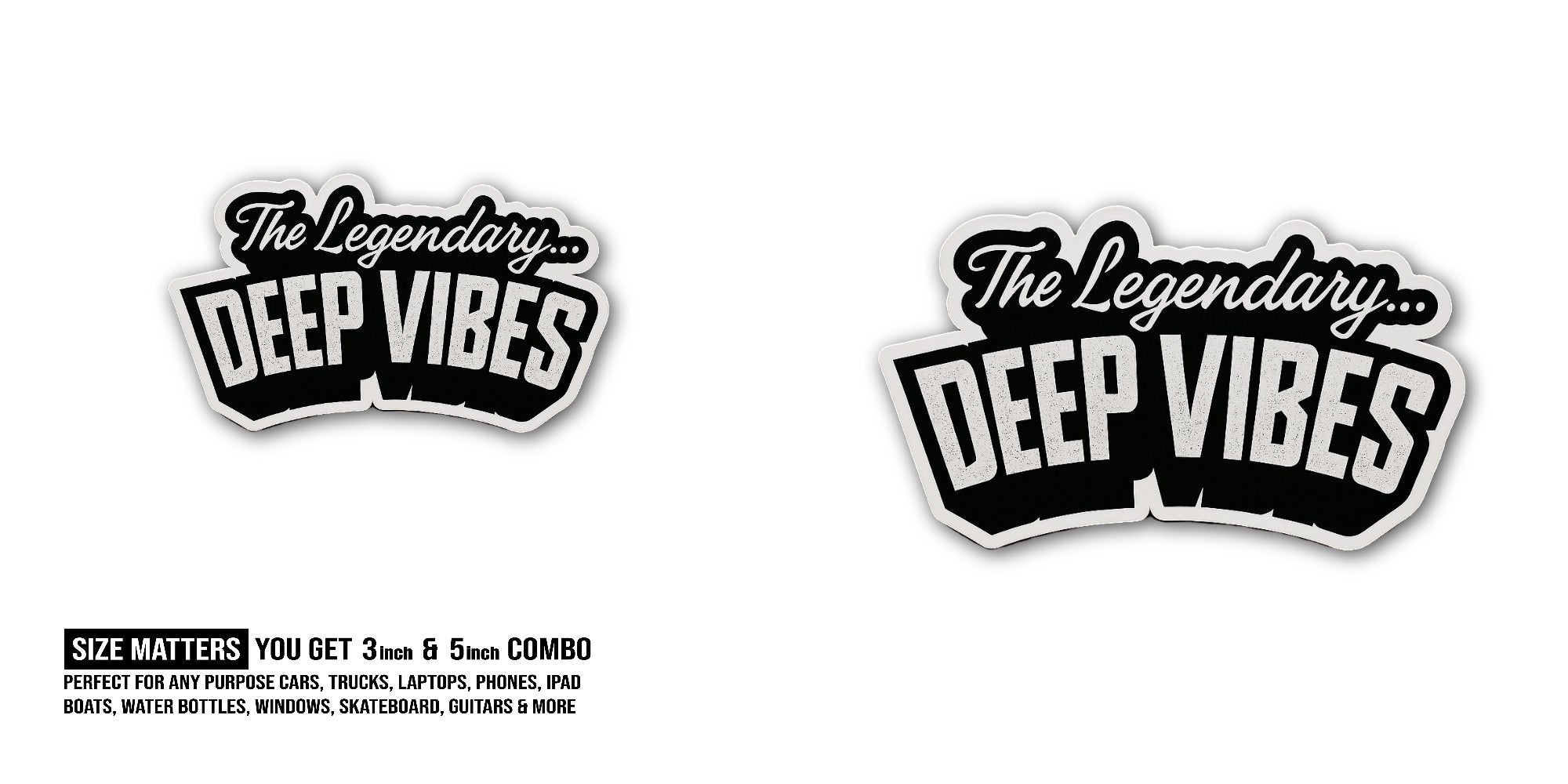 The Legendary DEEP Vibes Sticker, Waterproof Vinyl Decal Sticker Indoor Or Outdoor 2 (Pieces) 3" and 5"