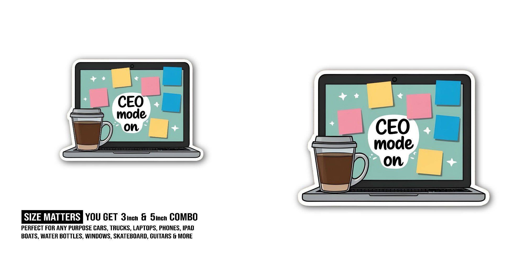 CEO Mode on Sticker, Waterproof Vinyl Decal Sticker Indoor Or Outdoor 2 (Pieces) 3" and 5"