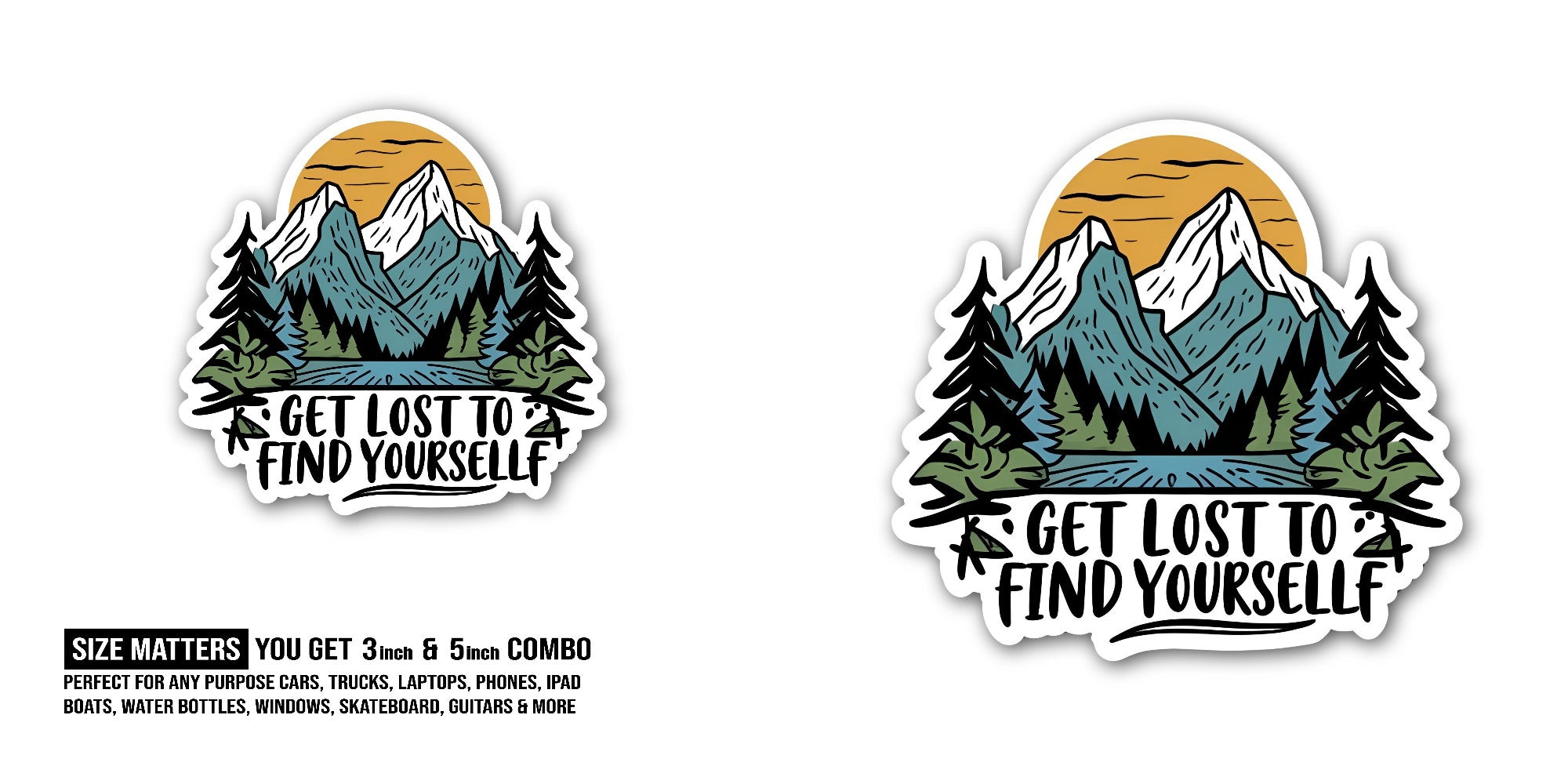 GET Lost to FIND YOURSELLF Sticker, Waterproof Vinyl Decal Sticker Indoor Or Outdoor 2 (Pieces) 3" and 5"