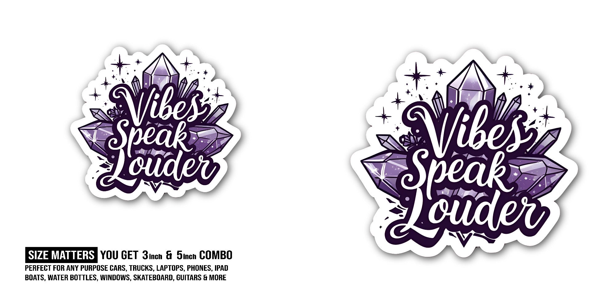 Vibes Speak Louder Sticker, Waterproof Vinyl Decal Sticker Indoor Or Outdoor 2 (Pieces) 3" and 5"