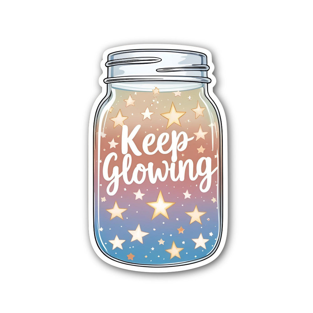 Keep Gl0wing Sticker, Waterproof Vinyl Decal Sticker Indoor Or Outdoor 2 (Pieces) 3" and 5"