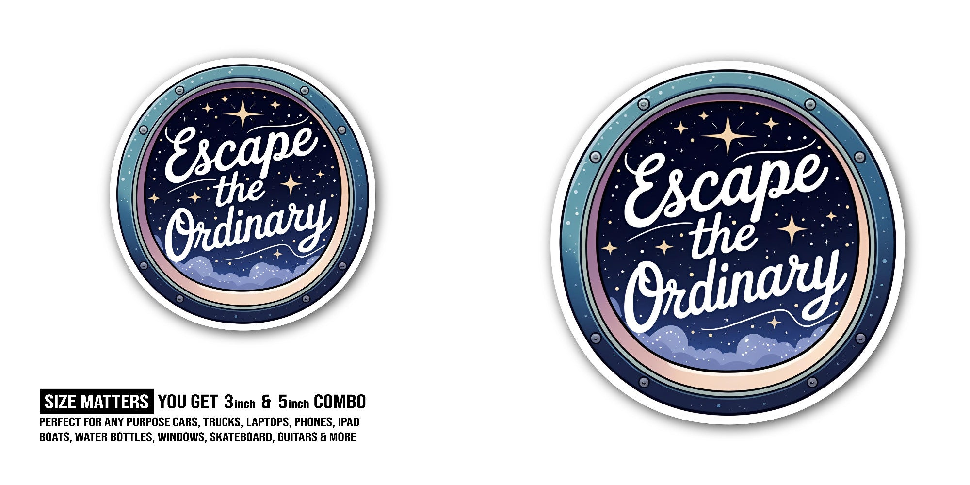 Escape The 0rdinary Sticker, Waterproof Vinyl Decal Sticker Indoor Or Outdoor 2 (Pieces) 3" and 5"
