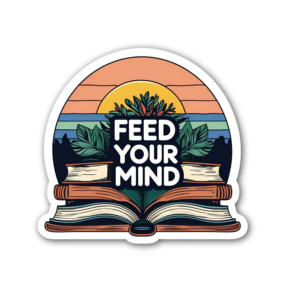 Feed Y0UR Mind Sticker, Waterproof Vinyl Decal Sticker Indoor Or Outdoor 2 (Pieces) 3" and 5"