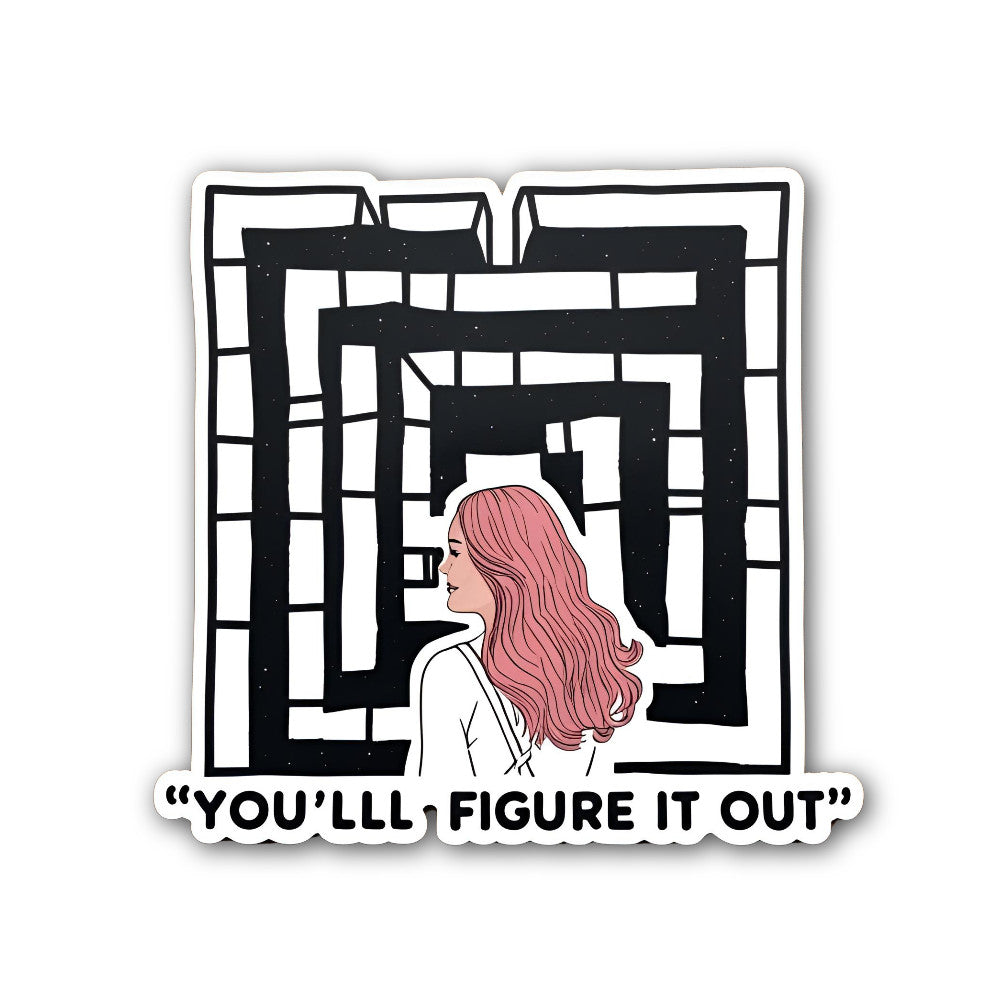 YOU'LLL Figure IT Out Sticker, Waterproof Vinyl Decal Sticker Indoor Or Outdoor 2 (Pieces) 3" and 5"