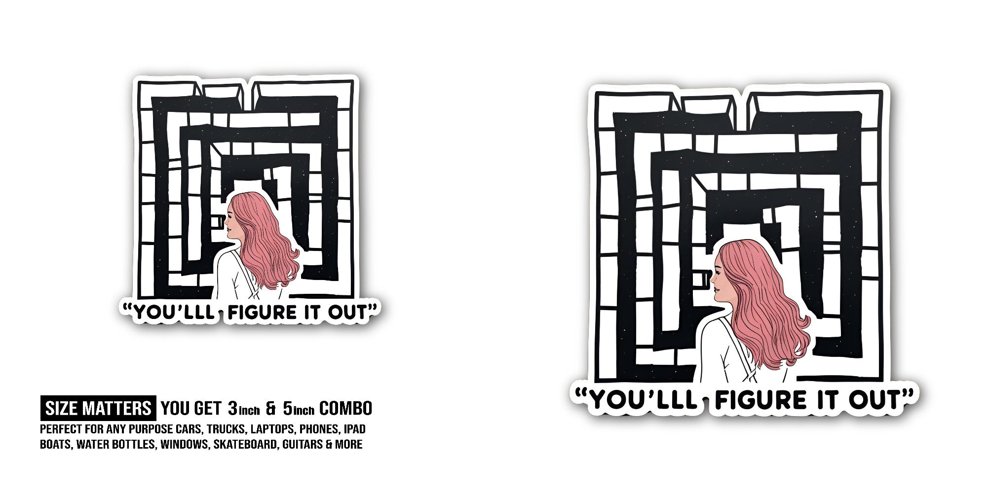 YOU'LLL Figure IT Out Sticker, Waterproof Vinyl Decal Sticker Indoor Or Outdoor 2 (Pieces) 3" and 5"