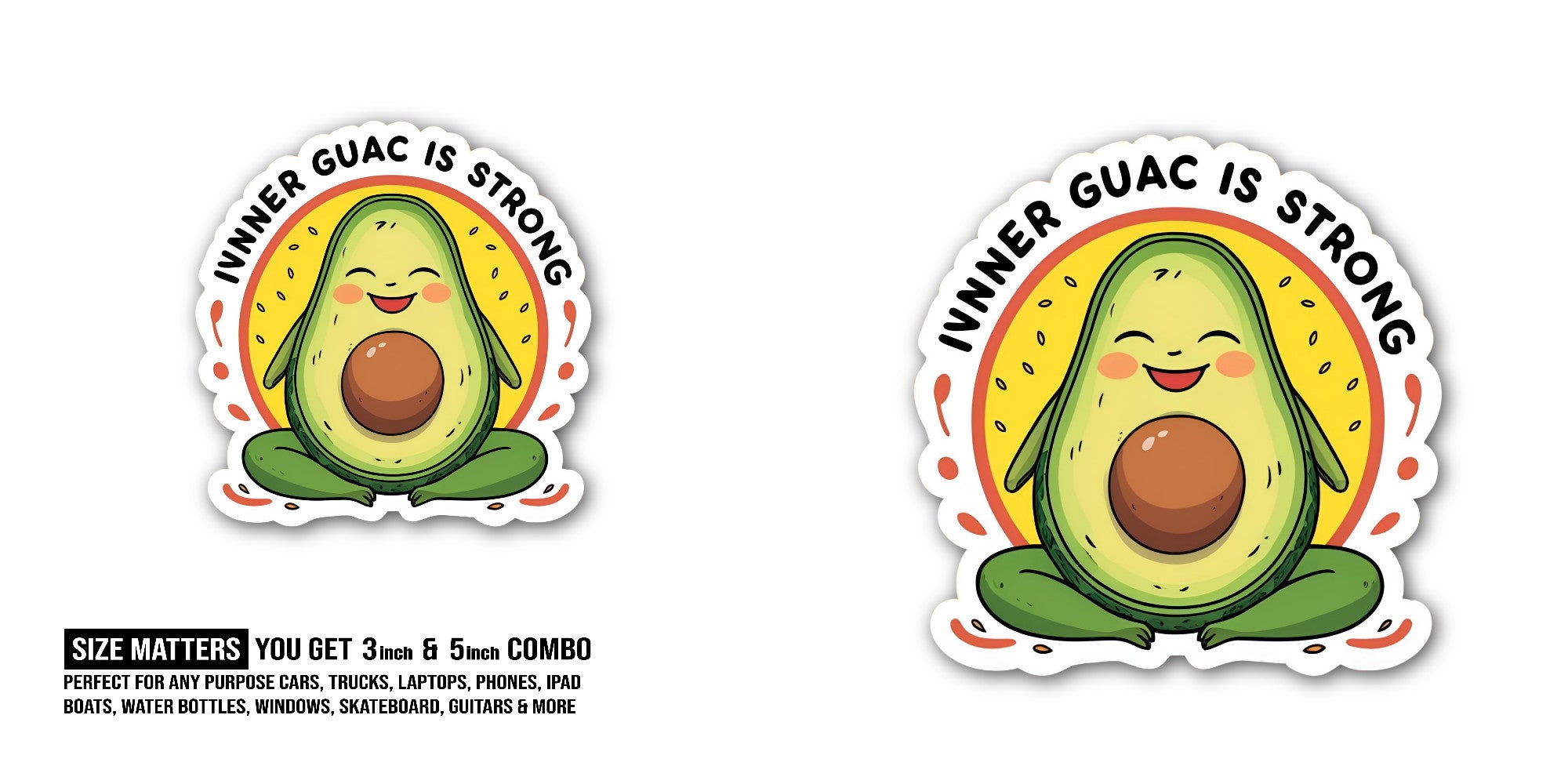 Guac is Strong Sticker, Waterproof Vinyl Decal Sticker Indoor Or Outdoor 2 (Pieces) 3" and 5"